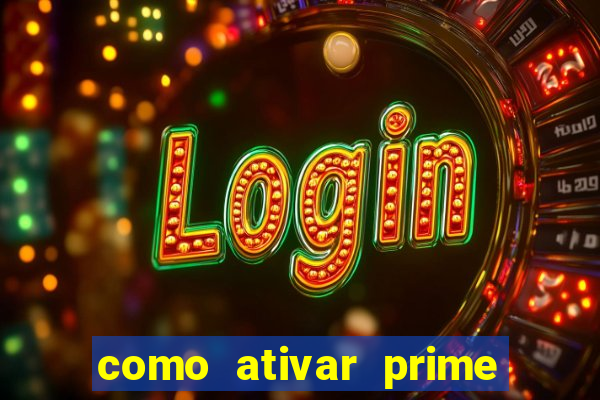 como ativar prime video tim